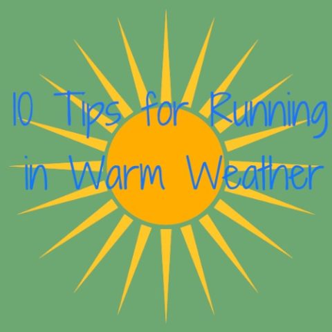 10 tips for running in warm weather