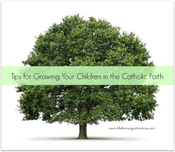 growing-your-children-in-the-Catholic-faith-