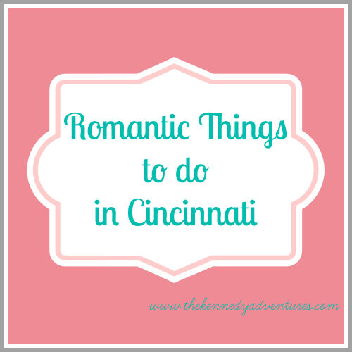 romantic things to do in Cincinnati