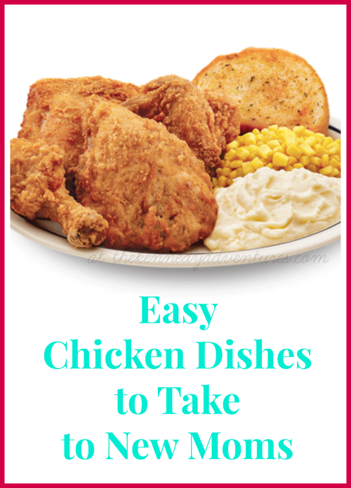 easy chicken dishes to take to new moms 