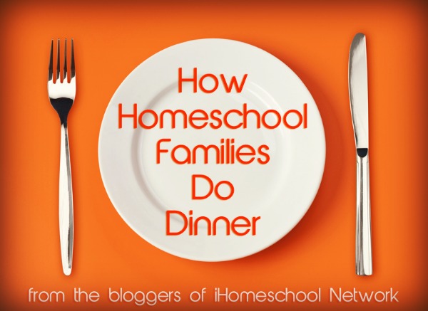 dinners for homeschooling families