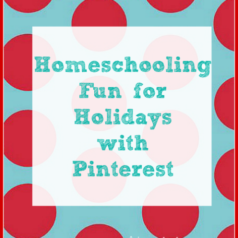 homeschooling fun for holidays with Pinterest