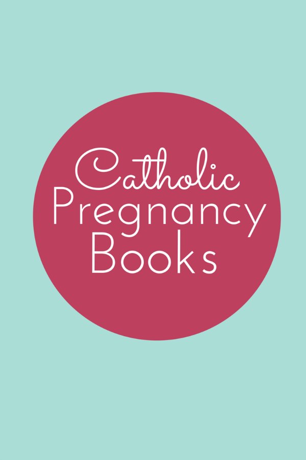 books for Catholic pregnancy 