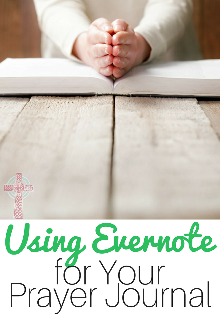 Using Evernote as Your Prayer Journal --- a fantastic way for tech savvy moms to organize their prayer lives. 