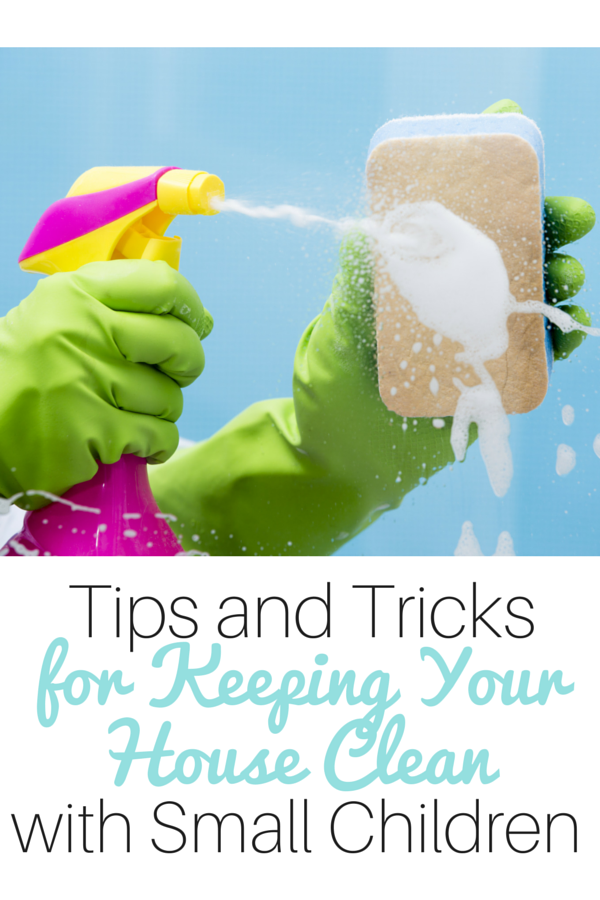 tips and tricks for cleaning house with children 
