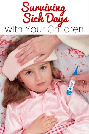 Surviving Sick Days with Kids — Without Losing Your Sanity {Free ...