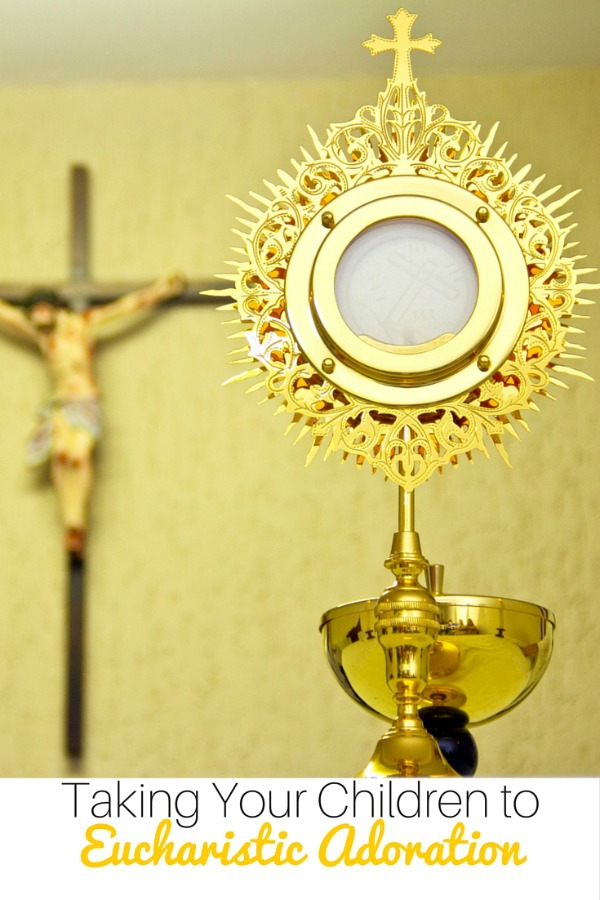 Taking Your Children to Eucharistic Adoration