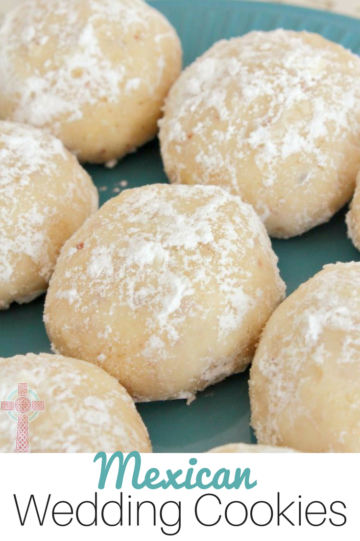 Mexican Wedding Cookies --perfect for celebrating feast days of Mexican saints in your Catholic home!