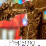 Preparing Your Heart and Home for Lent - a guide for Catholic families