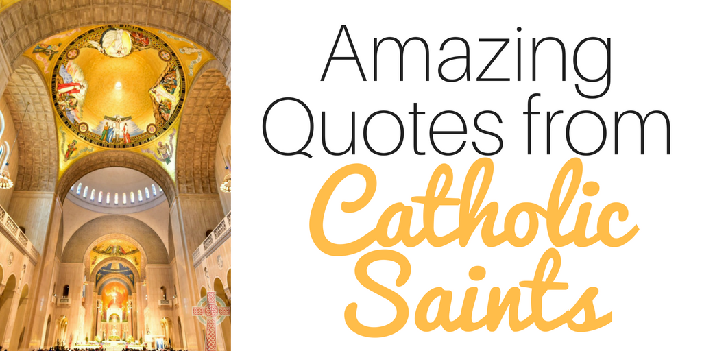 100+ Catholic Saints Quotes - Perfect for Whiteboards and 