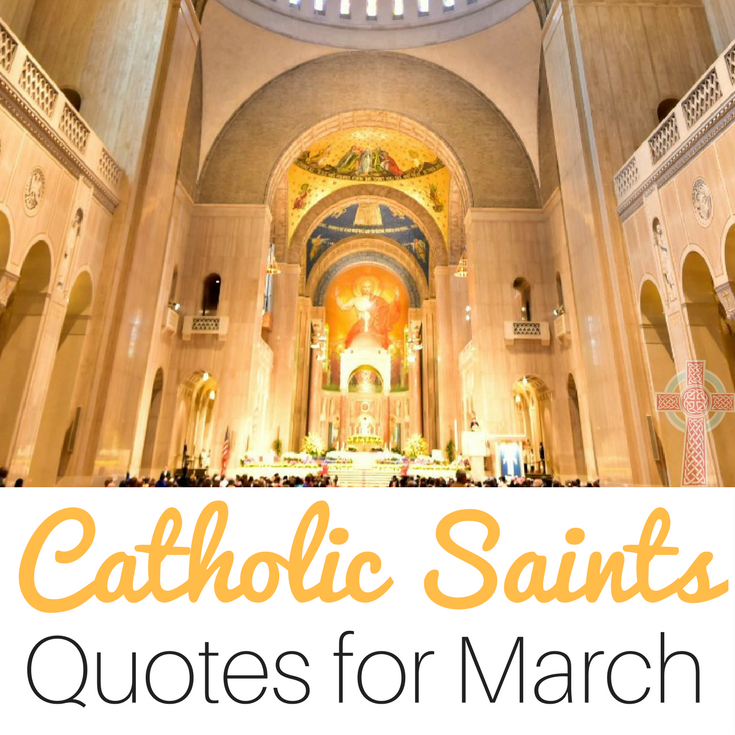 Spend some time studying these Saints quotes in March. Pick your favorite and dive in!