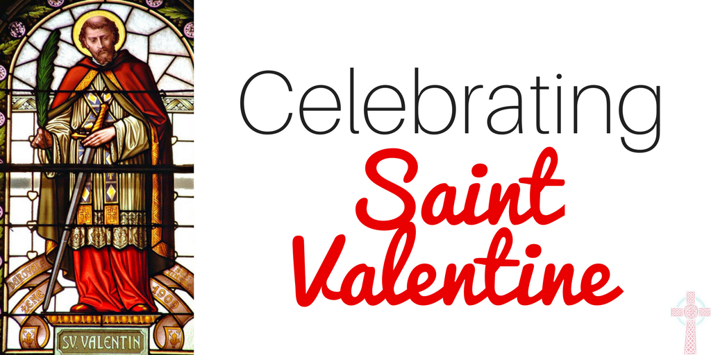 easy-ways-to-celebrate-saint-valentine-catholic-saints-celebrations