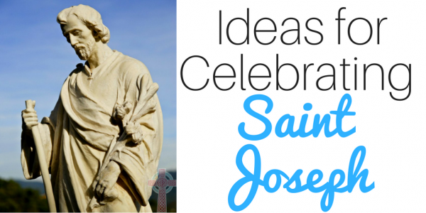 Easy Ways To Celebrate Saint Joseph In Your Catholic Home - The Kennedy ...