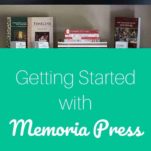 tips for using Memoria Press Homeschool curriculum