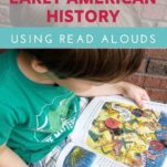 how we teach early american history in our homeschool with literature