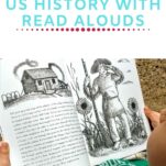 how we teach early american history in our homeschool with read aloud literature